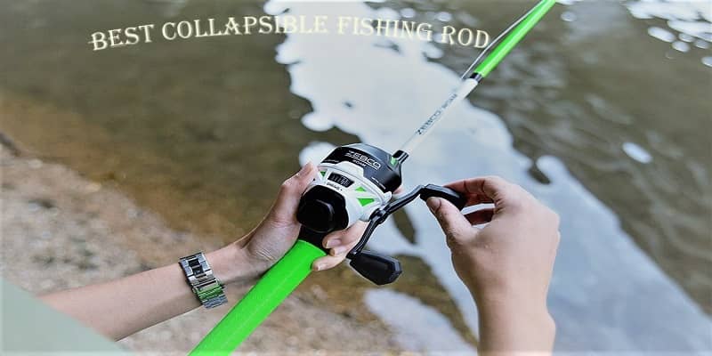 Best Collapsible Fishing Rod